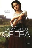 The Farm Girl's Opera 0692358846 Book Cover