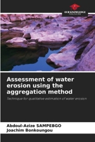 Assessment of water erosion using the aggregation method 6208155193 Book Cover