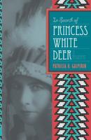 In Search of Princess White Deer: The Biography of Esther Deer 0989787702 Book Cover