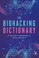 MoreLife MVMT Presents: The Biohacking Dictionary: If You Can’t Pronounce It, We’ll Explain It B0FQ49NTTM Book Cover
