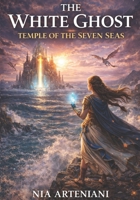 The White Ghost and Temple of Seven Seas B0DVPQRYF9 Book Cover
