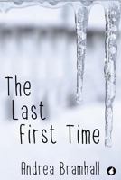 The Last First Time 3955339467 Book Cover