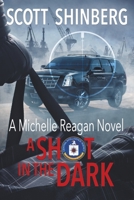 A Shot in the Dark: A Riveting Spy Thriller 1622537092 Book Cover