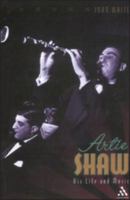 Artie Shaw: His Life and Music 0826469159 Book Cover