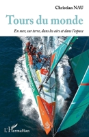 Tours du monde: En mer, sur terre, dans les airs et l'espace (French Edition) 2343122660 Book Cover
