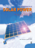 Designing with Solar Power: A Source Book for Building Integrated Photovoltaics (BIPV) 1844071472 Book Cover