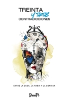 Treinta y tantas contradicciones: Entre la duda, la rabia y la sonrisa (Spanish Edition) B0G7N3RY2J Book Cover