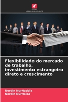 Flexibilidade do mercado de trabalho, investimento estrangeiro direto e crescimento 6209130380 Book Cover