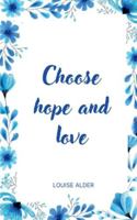 Choose hope and love 9358737808 Book Cover