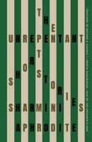 Unrepentant : Stories 1958652202 Book Cover