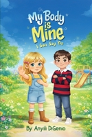 My Body Is Mine, I Can Say No. B0GSXKJHY9 Book Cover