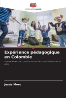 Expérience pédagogique en Colombie: une voie vers la construction et la consolidation de la paix 6205622211 Book Cover