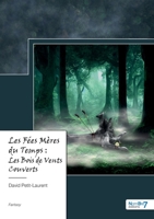 Les Fées Mères du Temps: Les Bois de Vents Couverts 2383515183 Book Cover