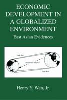 Economic Development in a Globalized Environment: East Asian Evidences 0387242058 Book Cover