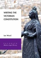 Writing the Victorian Constitution 3030072312 Book Cover