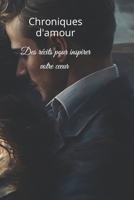 Chronique d’amour: Des récits pour inspirer votre cœur. B0BVD5FQKJ Book Cover