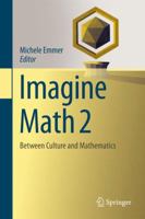 Imagine Math 2: Between Culture and Mathematics 8847028884 Book Cover