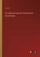 Die Schmetterlinge des Südwestlichen Deutschlands 3368016547 Book Cover
