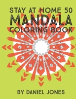 Stay at Home 50 mandala coloring book B087SGC6VX Book Cover