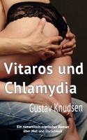 Vitaros und Chlamydia (Die frühen 1980er Jahre - prägend und einprägend 9) 3756844315 Book Cover