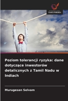 Poziom tolerancji ryzyka: dane dotyczace inwestorów detalicznych z Tamil Nadu w Indiach (Polish Edition) 6630587197 Book Cover