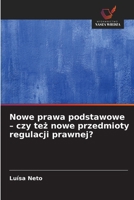 Nowe prawa podstawowe - czy tez nowe przedmioty regulacji prawnej? (Polish Edition) 6209808492 Book Cover