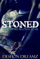 Stoned: Your Heart Belongs to Me 1981854096 Book Cover
