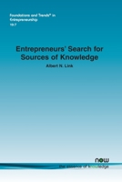 Entrepreneurs' Search for Sources of Knowledge (Foundations and Trends(r) in Entrepreneurship) 163828296X Book Cover