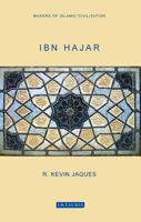 Ibn Hajar: Makers of Islamic Civilization 1848851863 Book Cover