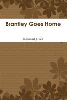 Brantley Goes Home 144577951X Book Cover