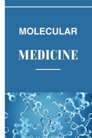 MOLECULAR MEDICINE: A Comprehensive Guide to Revolution in Inflammatory Disease Management B0CT5B8SH9 Book Cover