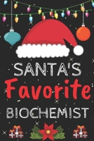 Santa's Favorite biochemist: A Super Amazing Christmas biochemist Journal Notebook.Christmas Gifts For biochemist . Lined 100 pages 6" X9" Handbook Or Dairy.Christmas Notebook Gifts For Man & Woman. 167025805X Book Cover