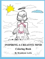 Inspiring A Creative Mind: Coloring Book 1086837282 Book Cover