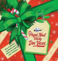 Papá Noel Visita Dos Veces(TM): Una tradición navideña para niños con padres que trabajan (Santa Stops Twice(tm)) (Spanish Edition) B0HBGXBM5M Book Cover