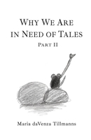 Why We Are in Need of Tales Part 2 1771805153 Book Cover