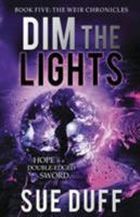Dim the Lights 0997015691 Book Cover