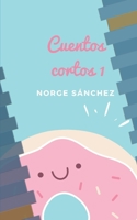 Cuentos cortos 1 B096TN9CZX Book Cover