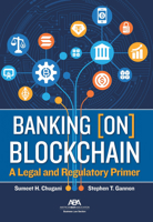 Banking [on] Blockchain: A Legal and Regulatory Primer 163905491X Book Cover