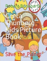 Greta Thunberg Kids Picture Book: Save the Planet 1712147250 Book Cover