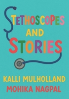 Stethoscopes and Stories B0FQM64M4C Book Cover