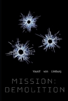 Mission: Demolition B0DQD23D82 Book Cover