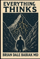 Everything Thinks B0FNJGP1QF Book Cover