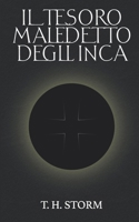 IL TESORO MALEDETTO DEGLI INCAS - Romanzo di avventura per giovani e adulti (Italian Edition) B0FP51L8RX Book Cover
