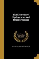 The Elements of Hydrostatics and Hydrodynamics 1018168044 Book Cover