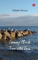 Opening Clouds, Fermented Rain: Stories 8194665116 Book Cover