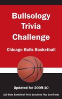Bullsology Trivia Challenge: Chicago Bulls Basketball 1934372757 Book Cover