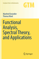 Functional Analysis, Spectral Theory, and Applications 3319585398 Book Cover