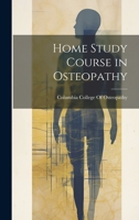 Home Study Course in Osteopathy 1021173304 Book Cover