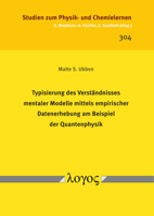 Typisierung des Verständnisses mentaler Modelle mittels empirischer Datenerhebung am Beispiel der Quantenphysik 3832551816 Book Cover