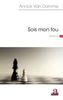 Sois mon fou (Littératures) (French Edition) 280610484X Book Cover